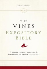 NKJV, The Vines Expository Bible, Ebook: A Guided Journey Through the Scriptures with Pastor Jerry Vines - eBook