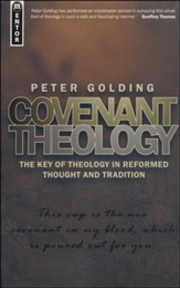 Covenant Theology: The Key of Theology in Reformed Thought and Tradition
