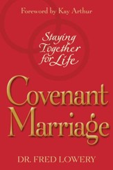 Covenant Marriage: Staying Together for Life - eBook