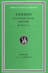 Eusebius, Ecclesiastical History, Volume 2: