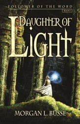 Daughter of Light (Follower of the Word Series, Book 1)
