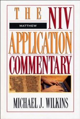 Matthew: NIV Application Commentary [NIVAC]