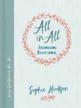 All in All Journaling Devotional: Loving God Wherever You Are - eBook