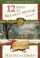 12 Days at Bleakly Manor (Free Preview): Book 1 in Once Upon a Dickens Christmas - eBook