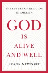 God is Alive and Well: The Future of Religion in America - eBook