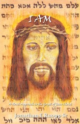 I Am: A Novel Approach to the Gospel of Jesus Christ - eBook