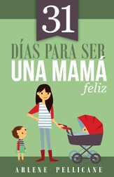 31 dias para ser una mama feliz - eBook