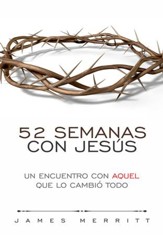 52 semanas con Jesus: Un encuentro con AQUEL que lo cambio todo - eBook