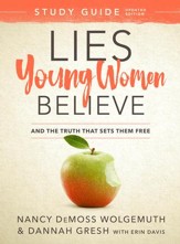 Lies Young Women Believe Study Guide: And the Truth that Sets Them Free - eBook