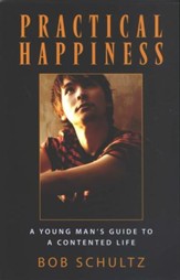 Practical Happiness: A Young Man's Guide to a Contented Life