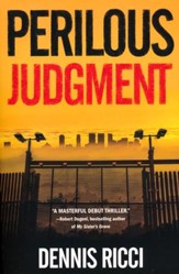 Perilous Judgment: A Real Justice Thriller