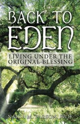 Back to Eden: Living Under the Original Blessing - eBook