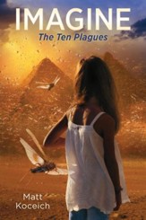 Imagine... The Ten Plagues - eBook