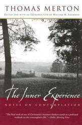 The Inner Experience: Notes on Contemplation