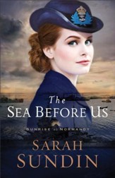 The Sea Before Us (Sunrise at Normandy Book #1) - eBook