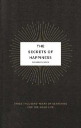 The Secrets of Happiness: Three Thousand Years of Searching for the Good Life - eBook