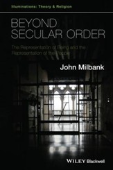 Beyond Secular Order: The Representation of Being and the Representation of the People - eBook
