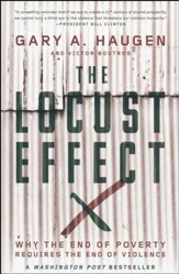 The Locust Effect: Why the End of Poverty Requires the End  of Violence