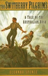 The Switherby Pilgrims: A Tale of  the Australian Bush