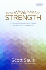From Weakness to Strength: 8 Vulnerabilities That Can Bring Out the Best in Your Leadership - eBook