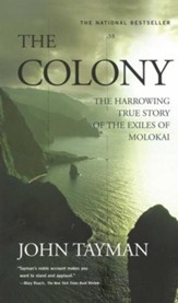The Colony: The Harrowing True Story of the Exiles of Molokai - eBook