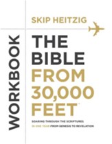 The Bible from 30,000 Feet Workbook: Soaring Through the Scriptures in One Year from Genesis to Revelation - eBook