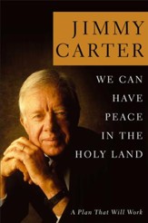 We Can Have Peace in the Holy Land:  A Plan That Will Work - eBook