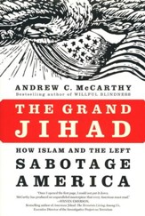 The Grand Jihad: How Islam and the Left Sabotage  America