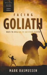 Facing Goliath, Student Edition: Dare to Engage in Spiritual Battle