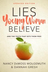 Lies Young Women Believe: And the Truth that Sets Them Free - eBook