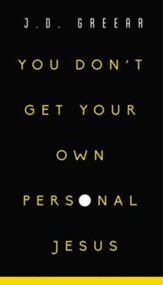 You Don't Get Your Own Personal Jesus - eBook