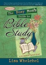The Busy Mom's Guide to Bible Study - eBook