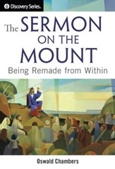 The Sermon on the Mount: Being Remade from Within / Digital original - eBook