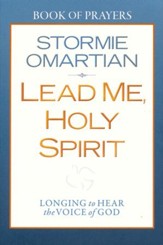 Lead Me, Holy Spirit Book of Prayers: Walking in the Power of His Presence