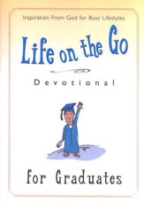 Life on the Go Devotional for Graduates: Inspiration from God  for Busy Lifestyles