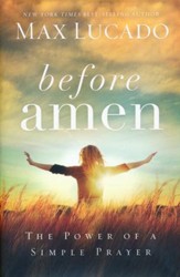 Before Amen: The Power of a Simple Prayer  - Slightly Imperfect