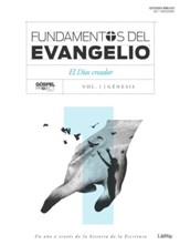 Fundamentos del Evangelio, Vol. 1: El Dios Creador  (Gospel Foundations, Vol. 1: The God Who Creates)