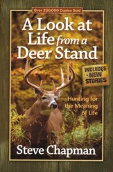 A Look at Life from a Deer Stand: Hunting for the Meaning of Life