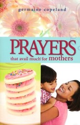 Prayers That Avail Much for Mothers