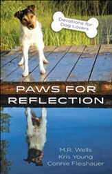 Paws for Reflection: Devotions for Dog Lovers