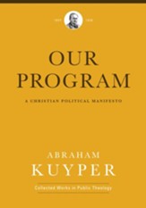 Our Program: A Christian Political Manifesto - eBook