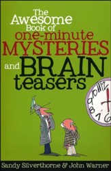 The Awesome Book of One-Minute Mysteries and Brain Teasers