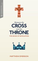 Between the Cross and the Throne: The Book of Revelation - eBook