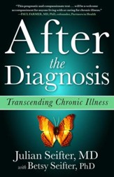 After the Diagnosis: Transcending Chronic Illness - eBook