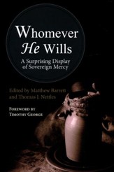 Whomever He Wills: A Surprising Display of Sovereign Mercy