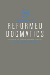 Reformed Dogmatics: Ecclesiology, The Means of Grace, Eschatology - eBook