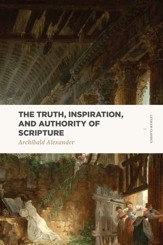 The Truth, Inspiration, and Authority of Scripture - eBook