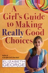 A Girl's Guide to Making Really Good Choices       - Slightly Imperfect