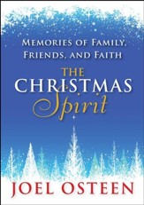 The Christmas Spirit: Memories of Family, Friends, and Faith - eBook