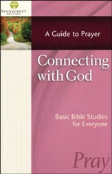 Connecting With God: A Guide To Prayer